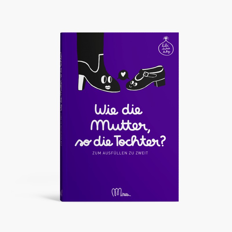 WIE DIE MUTTER, SO DIE TOCHTER ?  Bücher zum asfüllen